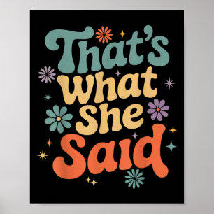 Funny Spaß Sarcastic Joke Retro Groovy Das ist was Poster