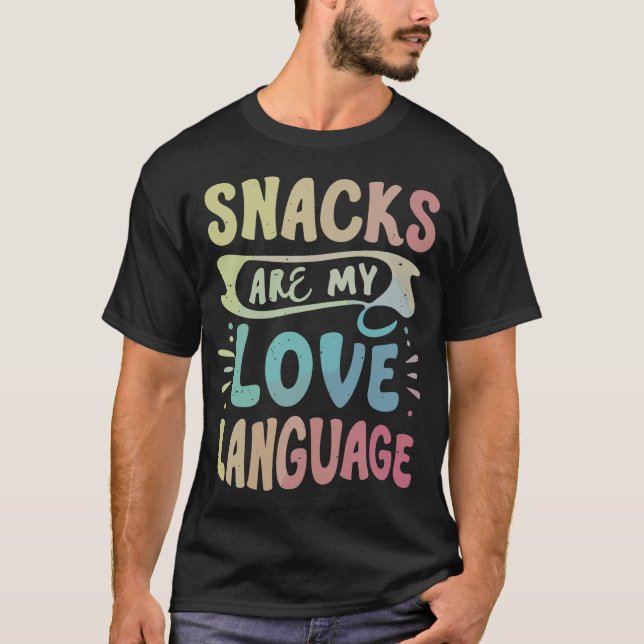 Funny Spaß Snacks Meine Liebe Language Food Liebha T-Shirt (Vorderseite)