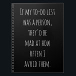 Funny Spaß Zitat Geschenk für Aufschieber Joke Notizblock<br><div class="desc">Perfekt für den Zauderer in uns allen! Dieses lustige Notizbuch ist eine relatible Erinnerung, die manchmal, die to-do-Liste nur warten muss. Mit der humorvollen Botschaft: "Wenn meine Aufgabenliste eine Person wäre, würden sie sich darüber wütend sein, wie oft ich sie meide", ist dieses Notizbuch ein ideales Geschenk für jeden, der...</div>