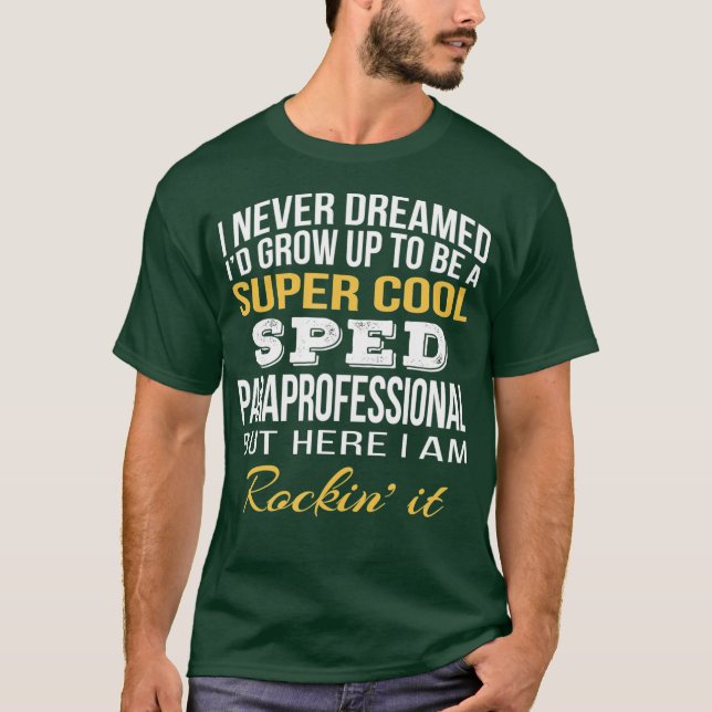 Funny SPED Paraprofessional Tshirt Aufwertung (Vorderseite)
