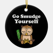 Funny Spiritual Go Smudge Sie selbst Owl Meditiere