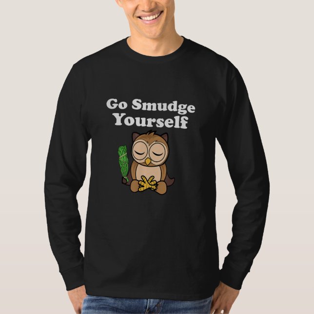 Funny Spiritual Go Smudge Sie selbst Owl Meditiere T-Shirt (Vorderseite)