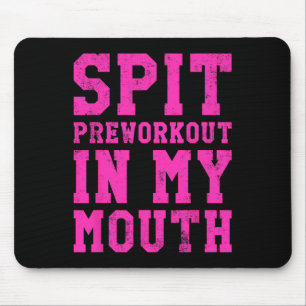 Funny Spit Pretraining in meiner Mundgymnastik Mousepad