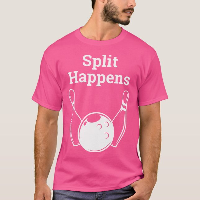Funny Split Happens Bowling T-Shirt (Vorderseite)