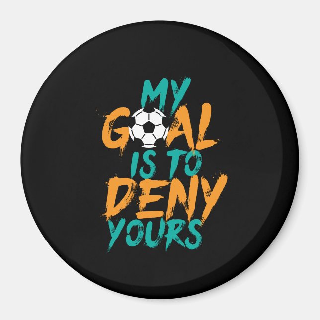 Funny Sports Soccer Goal Keeper Zitat Magnet (Vorne)