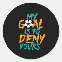 Funny Sports Soccer Goal Keeper Zitat