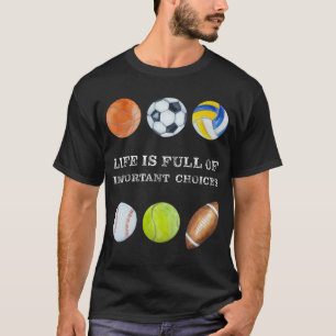 Funny Sports Spaß Leben voller wichtiger Entscheid T-Shirt