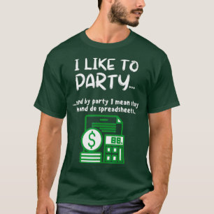Funny Spreadsheet I like Party Data Nerd T-Shirt