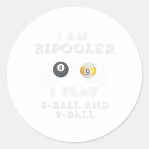 Funny Sprichwort Bipooler spielen 8-Ball und 9-Bal Runder Aufkleber
