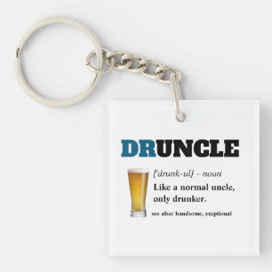 Funny Sprichwort - Druncel Funny Onkel Schlüsselanhänger
