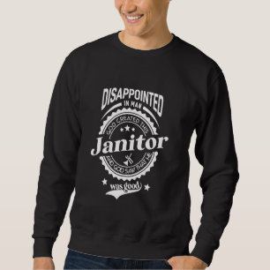 Funny Sprichwort for Profession Janitor Sweatshirt