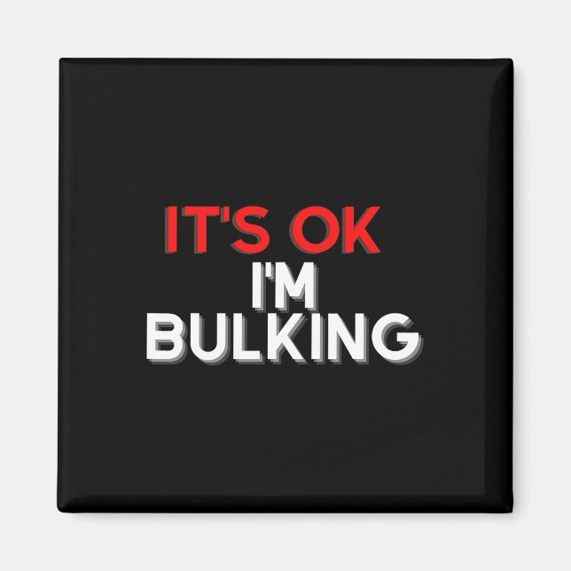 Funny Sprichwort Ich bin Bulking Bodybuilding Gym  Magnet (Vorne)