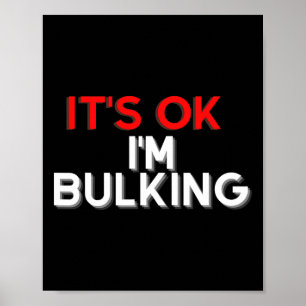 Funny Sprichwort Ich bin Bulking Bodybuilding Gym Poster
