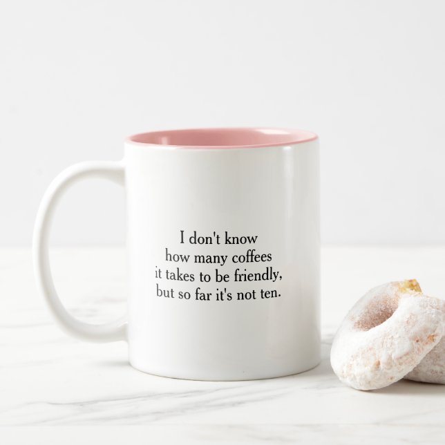 Funny Sprichwort Kaffee Lover Zitat Zweifarbige Tasse (Mit Donut)