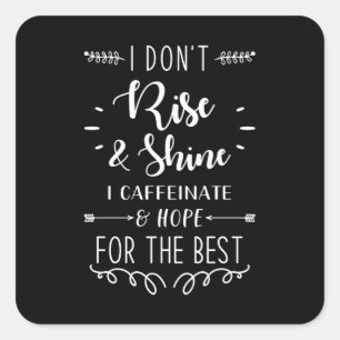 Funny Sprichwort-Kaffee Quadratischer Aufkleber