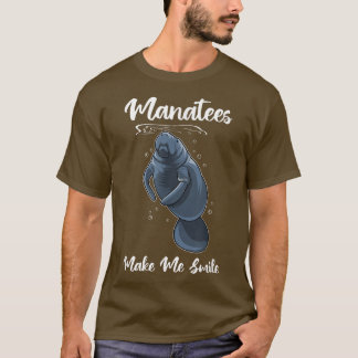 Funny Sprichwort Manatees machen mich zum Smile Se T-Shirt
