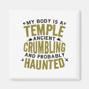 Funny Sprichwort mein Körper ist alt Spuk Unglaubl Magnet