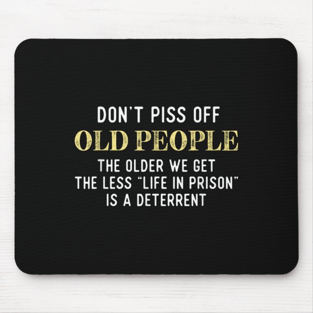 Funny Sprichwort nicht von alten Menschen Geschenk Mousepad (Vorne)