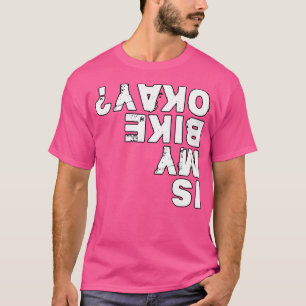 Funny Sprichwort Radfahrer Bmx Mtb T-Shirt