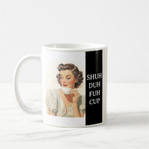 Funny Sprichwort Retro Sarcasm Kaffeetasse