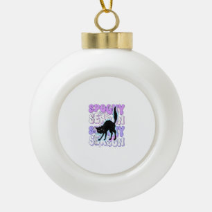 Funny Sprichwort Spooky Jahreszeit Halloween Cat L Keramik Kugel-Ornament