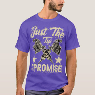 Funny Sprichwort Tattoo Artist Nur Tipp i Versprec T-Shirt