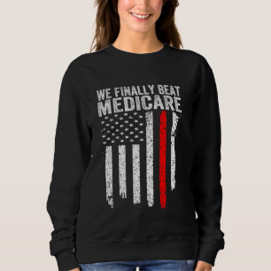 Funny Sprichwort wir schlagen Medicare erste Debat Sweatshirt