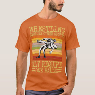Funny Sprichwort Wrestling für den Beruflichen Rin T-Shirt