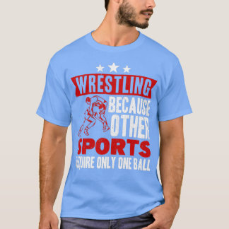 Funny Sprichwort Wrestling für den Beruflichen Rin T-Shirt