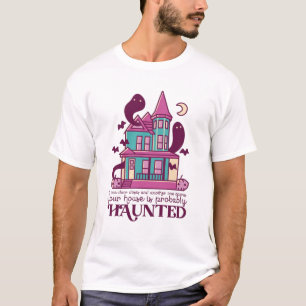 Funny Spuk House Quote Horror Film Halloween T-Shirt