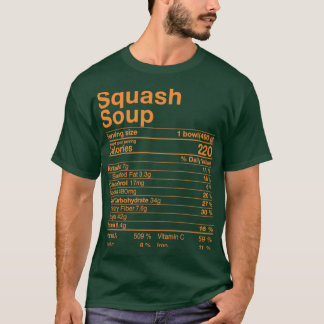 Funny Squash Soup Nutrition Fact Costume Thanksg T-Shirt