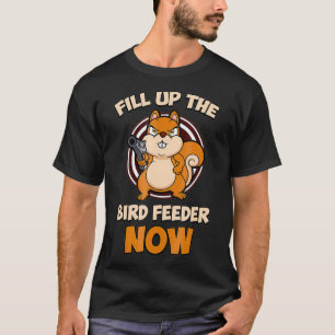 Funny Squirrel Bossy Eichhörnchen füllen BirdFeede T-Shirt