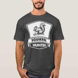 Funny Squirrel Jagd HunterCool Sarcastic T-Shirt