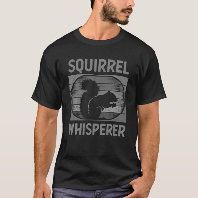 Funny Squirrel Whisperer Art Männer Frauen Kinder  T-Shirt (Vorderseite)