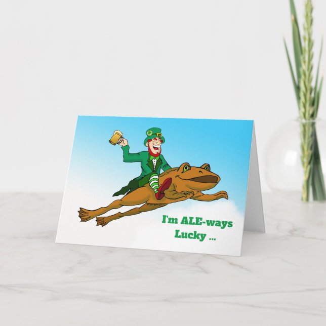 Funny St. Patrick's Day Ale ways Lucky Leprechaun Karte (Vorderseite)