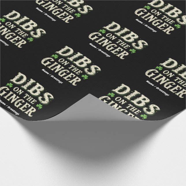 Funny St. Patrick's Day "Dibs on the Ginger" Geschenkpapier (Ecke)