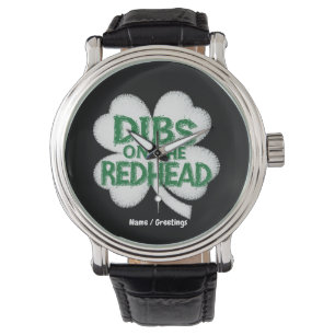 Funny St. Patrick's Day "Dibs on the Redhead" Armbanduhr