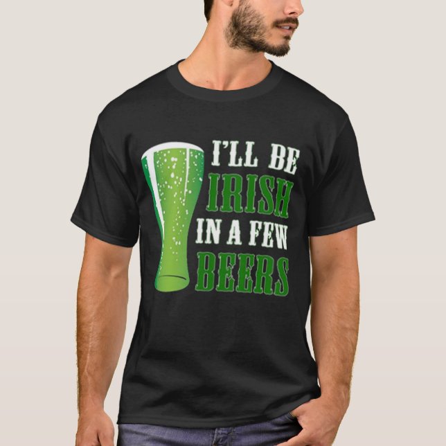 Funny St. Patrick's Day Drinking Beers Green Irish T-Shirt (Vorderseite)