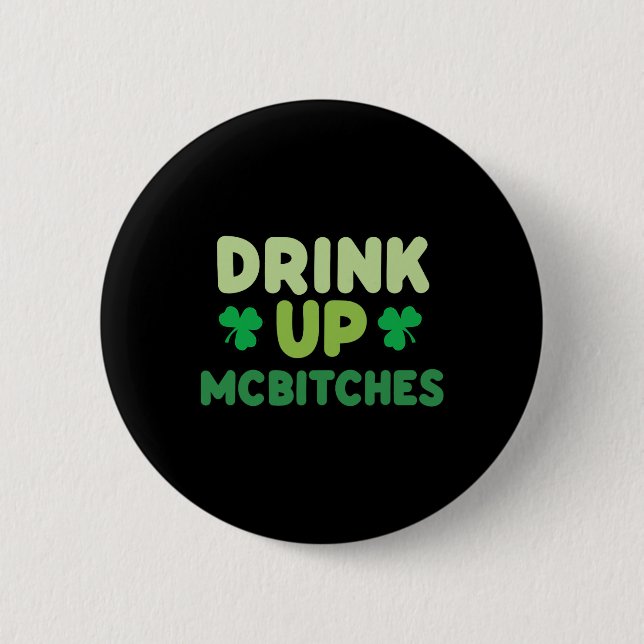 Funny St Patricks Day Drinks Up Mces Irish Green C Button (Vorderseite)