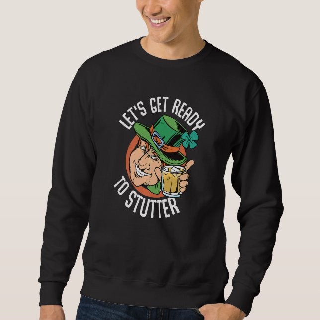 Funny St Patrick's Day Gnome Lasse Bereit 1 Sweatshirt (Vorderseite)