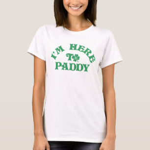 Funny St Patricks Day Ich bin hier, um Paddy Group T-Shirt