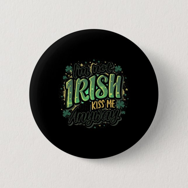 Funny St. Patricks Day Ich bin nicht irisch, aber  Button (Vorderseite)