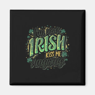 Funny St. Patricks Day Ich bin nicht irisch, aber  Magnet