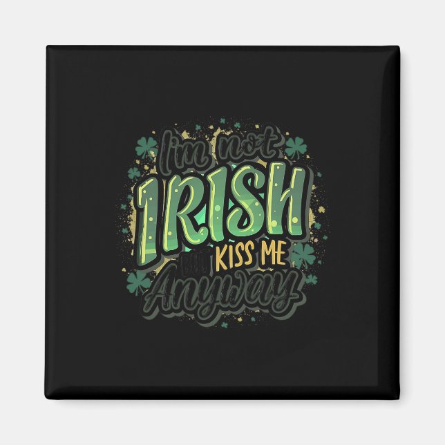 Funny St. Patricks Day Ich bin nicht irisch, aber  Magnet (Vorne)