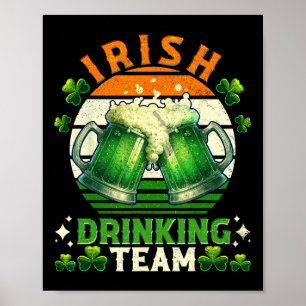 Funny St Patricks Day Irish Beer Drink Team Ire Poster
