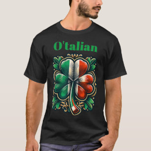Funny St. Patricks Day Irish Italian O'talian T-Shirt