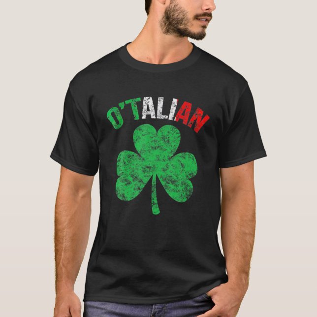 Funny St Patricks Day Irish Italian O'talian T-Shirt (Vorderseite)