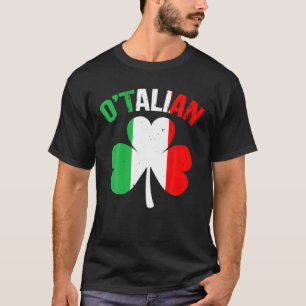 Funny St Patricks Day Irish Italian O'talian T-Shirt