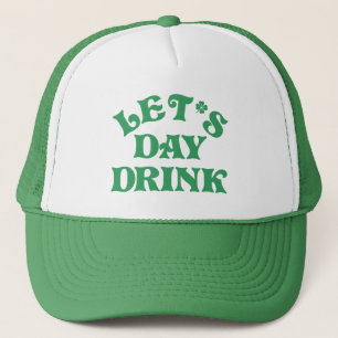 Funny St Patricks Day Let's Day Drink Group Truckerkappe