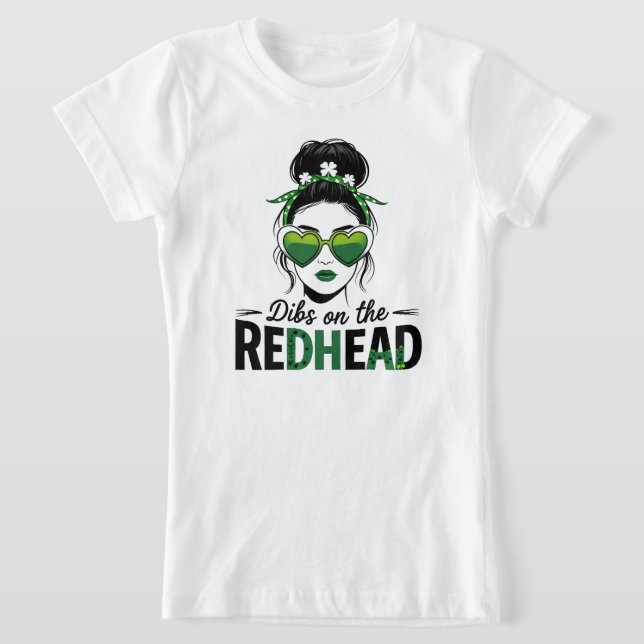 Funny St. Patrick's Day Liebe - Dibs on the Redhea T-Shirt (Ablage )